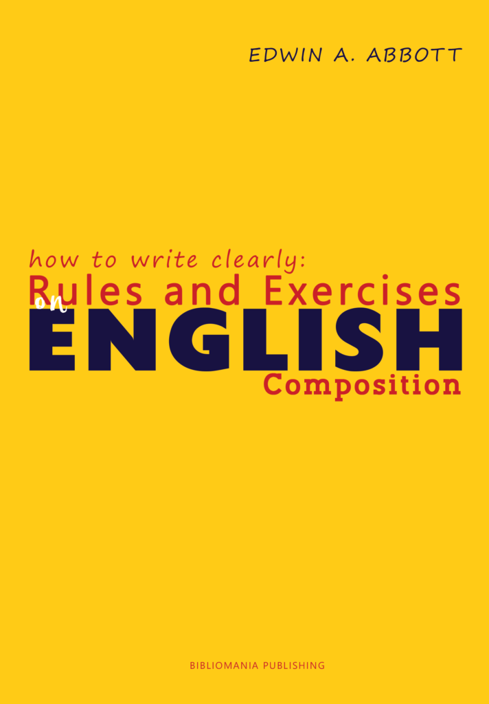 HOW TO WRITE CLEARLY: RULES AND EXERCISES ON ENGLISH COMPOSITION ...